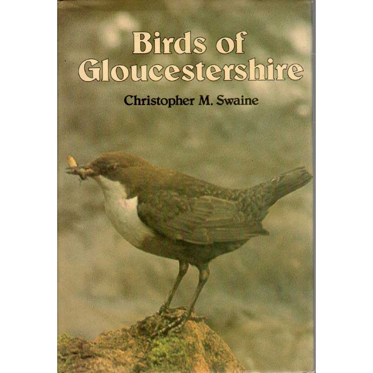 Item #G359 Birds of Gloucestershire. Christopher Swaine.