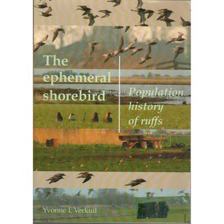 Item #G389 The Ephemeral Shorebird: Population History of Ruffs. Yvonne I. Verkuil