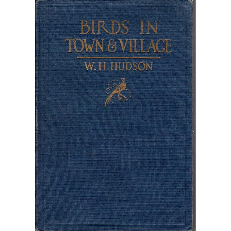 Item #G390 Birds in Town and Village. W. H. Hudson.