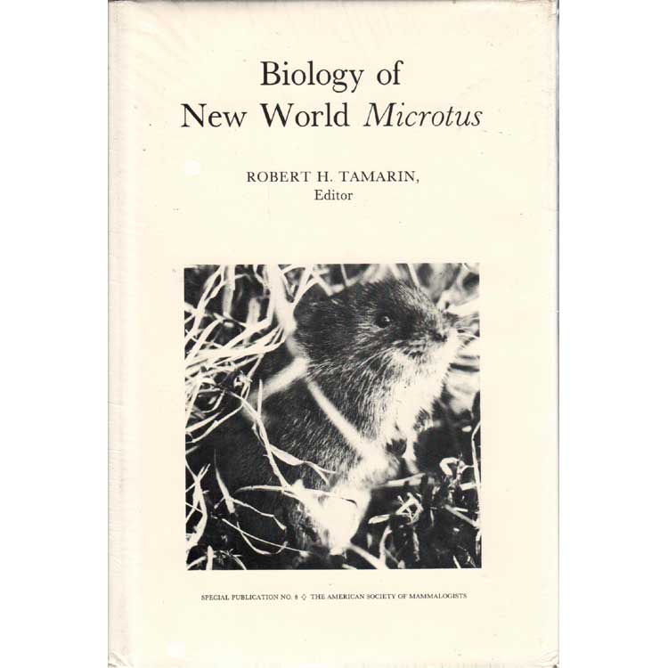 Item #G391 Biology of New World Microtus. Robert H. Tamarin.