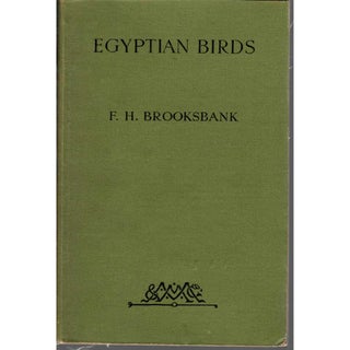 Item #G392 Egyptian Birds: With a Chapter on Migration. F. H. Brooksbank