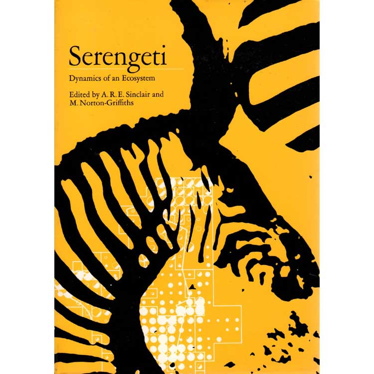 Item #G401 Serengeti: Dynamics of an Ecosystem. A. R. E. Sinclair, M. Norton-Griffiths.