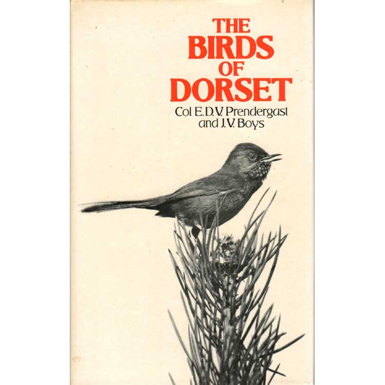 Item #G410 The Birds of Dorset. Col. E. D. V. Prendergast.