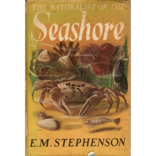 Item #G412 The Naturalist on the Seashore. E. M. Stephenson