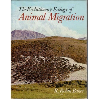 Item #G433 Evolutionary Ecology of Animal Migration. R. Robin Baker