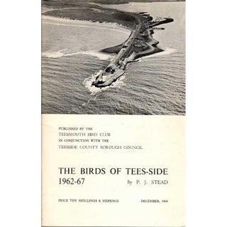 Item #G450 Birds of the Tees-Side 1962-67. P. J. Stead