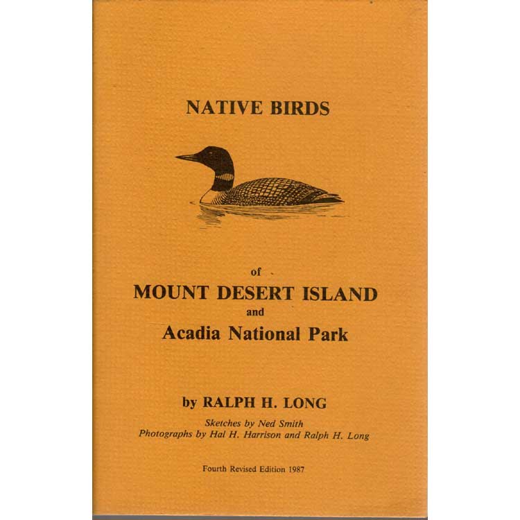 Item #G454 Native Birds of Mount Desert Island and Acadia National Park. Ralph H. Long.