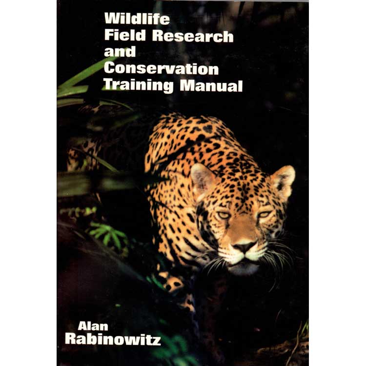 Item #G468 Wildlife Field Research And Conservation Training Manual. Alan Rabinowitz.