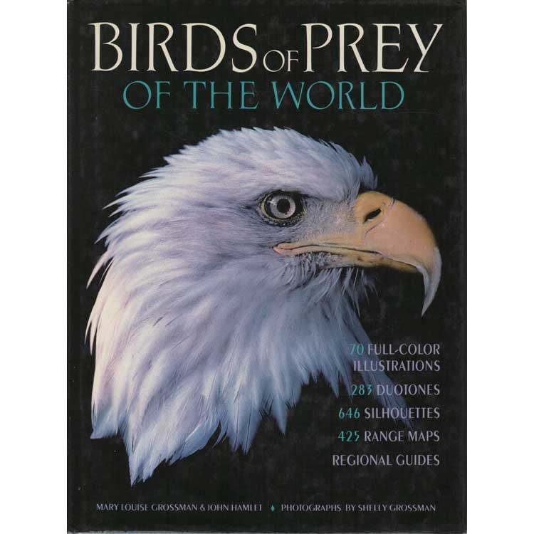 Item #G515 Birds of Prey of the World. Mary Louise Grossman, John Hamlet.
