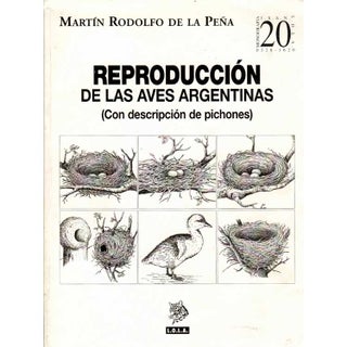 Item #H017 Reproduccion de las Aves Argentinal [Con descripcion de pichones]. Martin Rodolfo De...