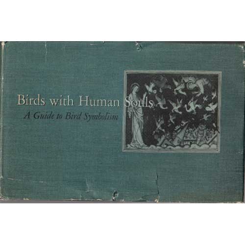 Item #H024 Birds with Human Souls: A Guide to Bird Symbolism. Beryl Rowland.