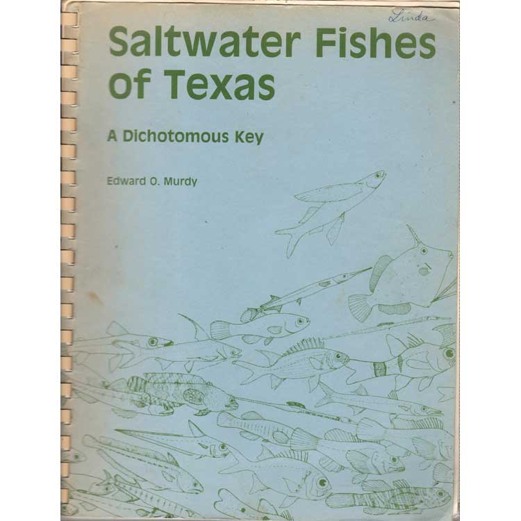 Item #H028 Saltwater Fishes of Texas: A Dichotomous Key. Edward O. Murdy.