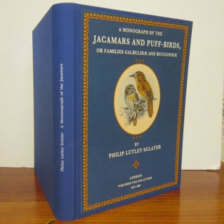 Item #H085 A Monograph of the Jacamars and Puff-birds or Families Galbulidae and Bucconidae. P....