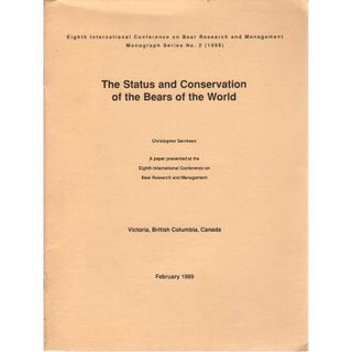 Item #H103 The Status and Conservation of the Bears of the World. Chrostopher Servheen