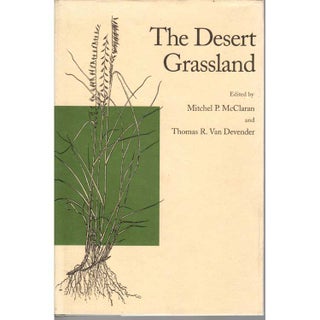 Item #H110 The Desert Grassland. Mitchel P. McClaran, Thomas R. Van Deventer