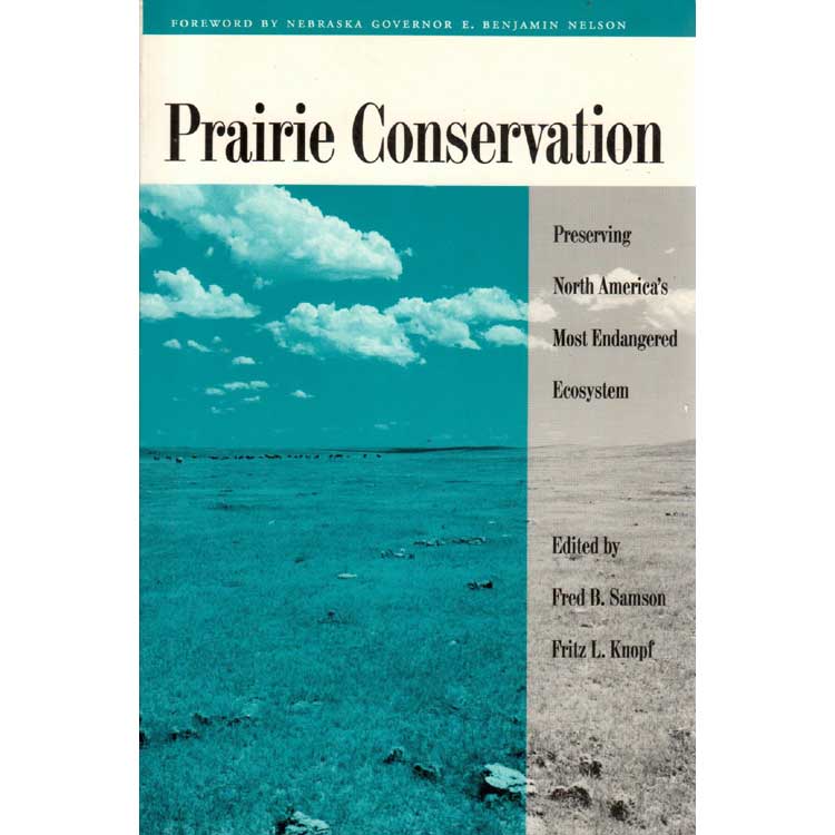 Item #H111 Prairie Conservation. Fred B. Samson, Fritz L. Knopf.