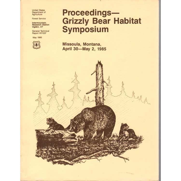 Item #H118 Prodeedings- Grizzly Bear Habitat Sympositum. Glen P. Contreras, Keith E. Evans.