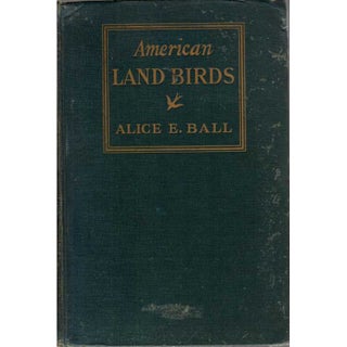 Item #H162 American Land Birds. Alice Ball