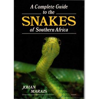 Item #H174 A Complete Guide to the Snakes of Southern Africa. Hohan Marais
