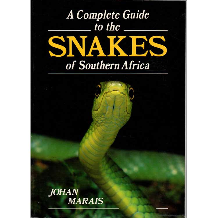 Item #H174 A Complete Guide to the Snakes of Southern Africa. Hohan Marais.