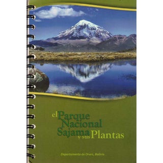 Item #H183 El Parque Nacional Sajama y sus Plantas. Stephen Beck
