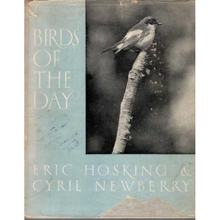 Item #H185 Birds of the Day. Eric Hosking, Cyrill Newberry