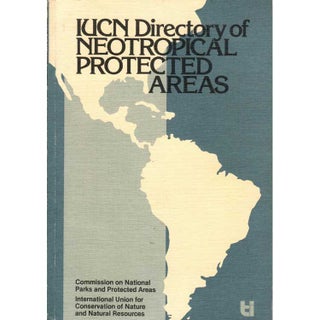 Item #H191 IUCN Directory of Neotropical Protected Areas. IUCN