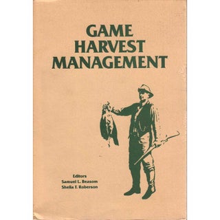 Item #H209 Game Harvest Management. Samuel L. Beasom, Sheila f. Roberson