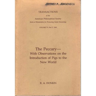 Item #H210 The Peccary: With Observations on the Introduction of Pigs to the New World. R. A. Donkin