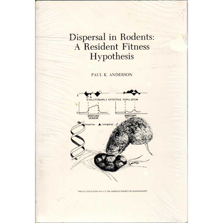 Item #H224 Dispersal in Rodents: A Resident Fitness Hypothesis. Paul K. Anderson.