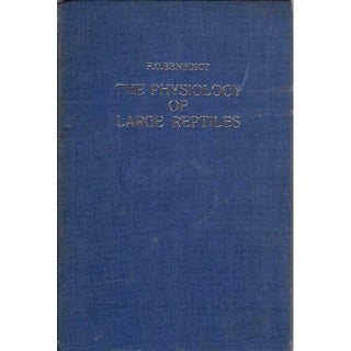Item #H232 The Physiology of Large Reptiles. Francis G. Benedict