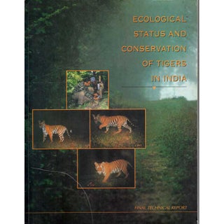 Item #H249 Ecological Status and Conservation of Tigers in India. Kimberly McClurg