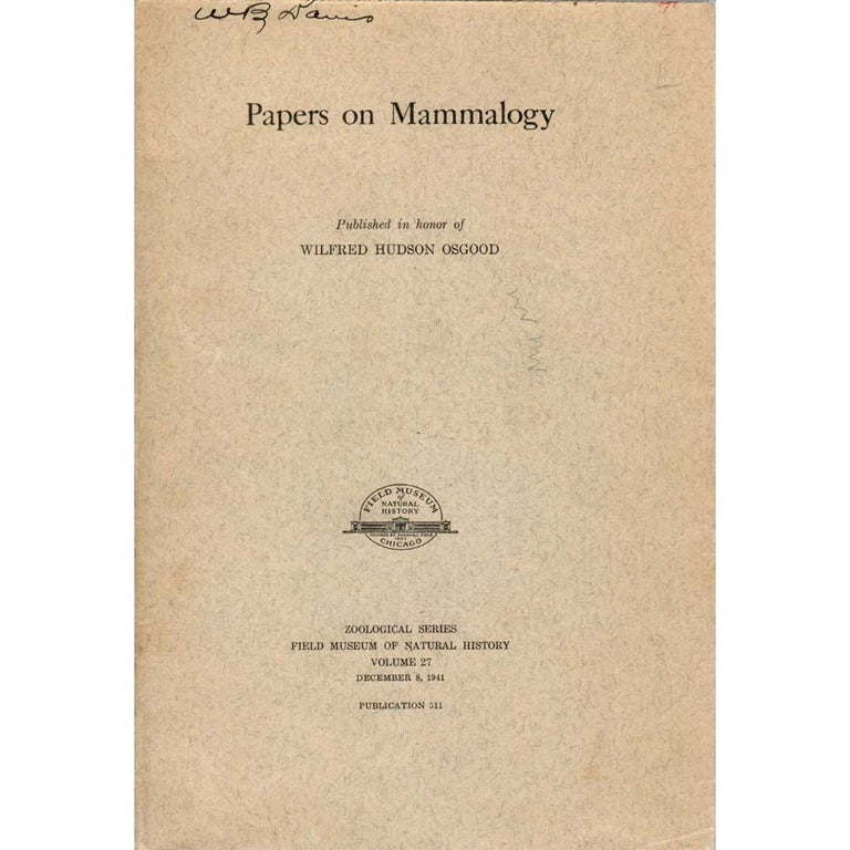 Item #H250 Mammalogy: Published in Honor of Wilfred Hudson Osgood