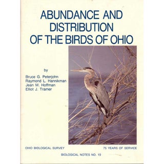 Item #H260 Abundance and Distribution of the Birds of Ohio. Bruce G. Peterjohn, Raymond L....