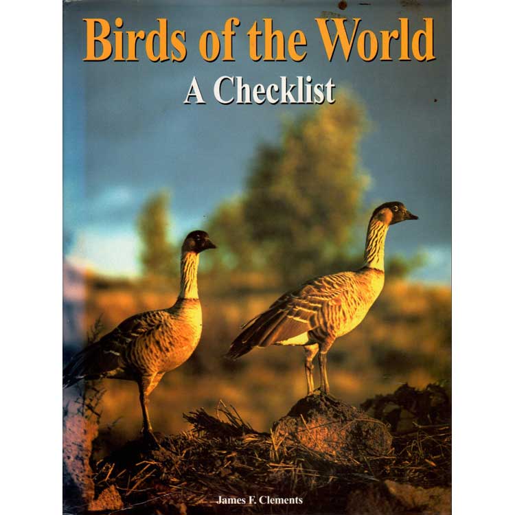 Item #H266 Birds of the World: A Checklist. James F. Clements.