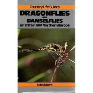 Item #H278 Dragonflies and Damselflies of Britain and Northern Europe. Bob Gibbons
