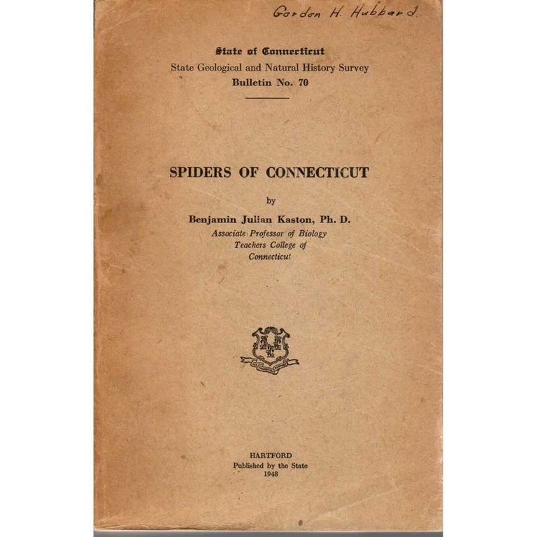 Item #H300 Spiders of Connecticut. Benjamin Julian Kaston.