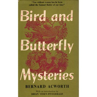 Item #H320 Bird and Butterfly Mysteries. Bernard Acworth