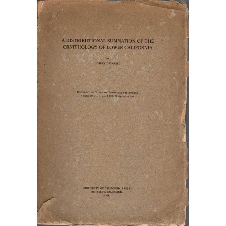 Item #H370 A Distributional Summation of the Ornithology of Lower California. Joseph Grinnell.