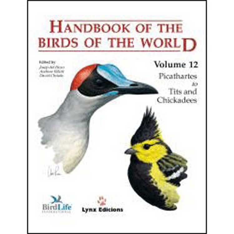 Item #HBW12U Handbook of the Birds of the World, Volume 12: Picathartes to Tits and Chickadees [USED]. Josep DEL HOYO, Andrew ELLIOTT, Jordi SARGATAL.