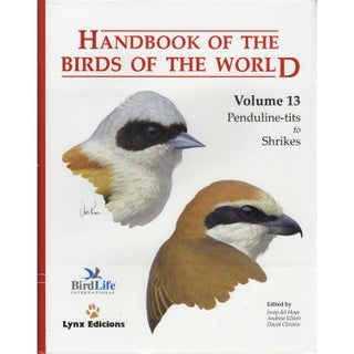 Item #HBW13U Handbook of the Birds of the World, Volume 13: Penduline-tits to Shrikes [USED]....