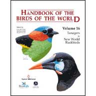 Item #HBW16 Handbook of the Birds of the World, Volume 16: Tanagers to New World Blackbirds....