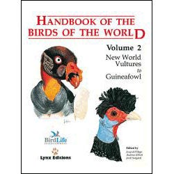 Item #HBW2 Handbook of the Birds of the World, Volume 2: New World Vultures to Guineafowl. Josep Del Hoyo, Andrew Elliott, Jordi Sargatal.