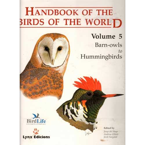 Item #HBW5U Handbook of the Birds of the World, Volume 5: Barn Owls to Hummingbirds [USED]. Josep Del Hoyo, Andrew Elliott, Jordi Sargatal.