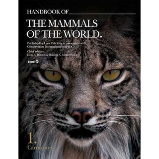 Item #HMW1 Handbook of the Mammals of the World, Volume 1: Carnivores. Don E. Wilson, Russell A....