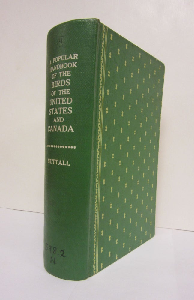 Item #J010 A Popular Handbook of the Birds of the United States and Canada. Thomas Nuttall, Montague Chamberlain.