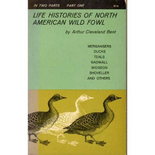 Item #J018 Life Histories of North American Wild Fowl: Part I. Arthur Cleveland Bent