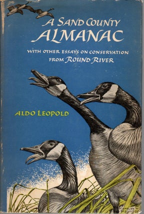 Item #J048 A Sand County Almanac: With Other Essays on Conservation from Round River. Aldo Leopold