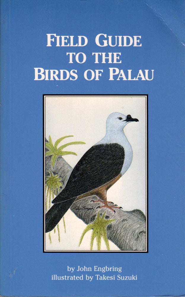 Item #J067 Field Guide to the Birds of Palau. John Engbring.
