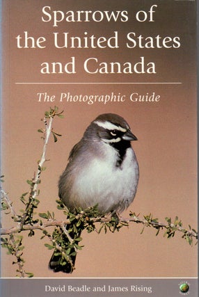 Item #J069 Sparrows of the United States and Canada: The Photographic Guide. David Beadle, James...
